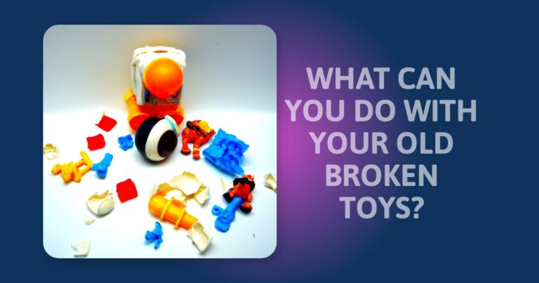 How To Re-Purpose Old Broken Toys: 5 Creative Ideas For Fun Upcycling