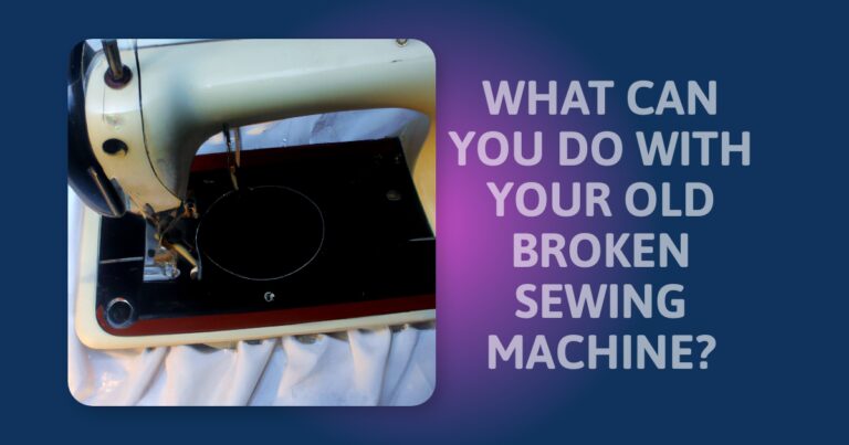 Bring New Life To Your Old Broken Sewing Machine: 4 Creative Ideas