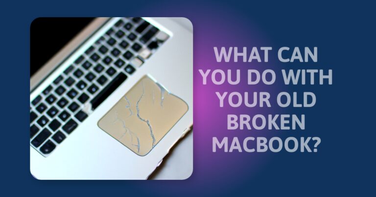 What To Do With Your Old Broken Macbook: Creative Ideas For Repurposing